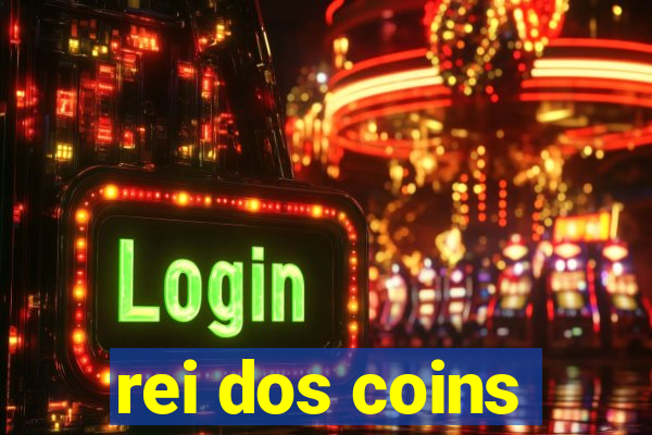 rei dos coins